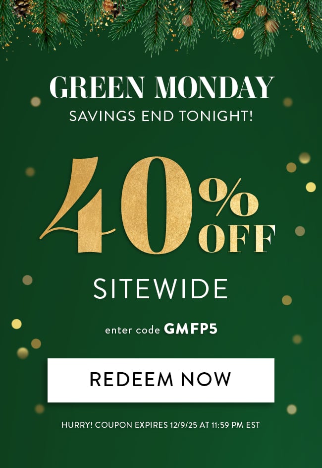Green Monday Savings End Tonight! - 40% Off Sitewide. Enter code GMFP5. Redeem Now. Hurry! Coupon expires 12/9/25 at 11:59 PM EST