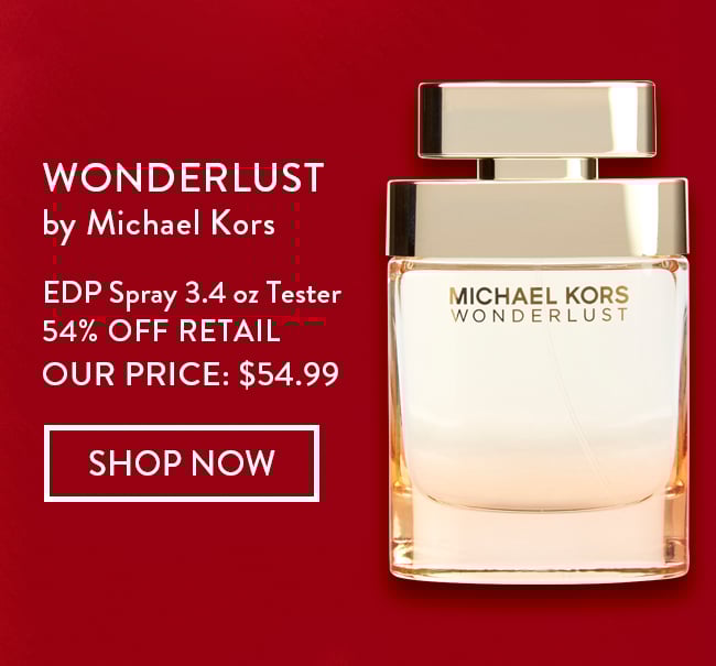 Wonderlust by Michael Kors. EDP Spray 3.4 oz Tester - 54% Off Retail. Our Price: $54.99. Shop Now