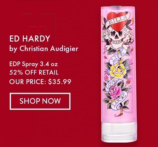 Ed Hardy by Christian Audigier. EDP Spray 3.4 oz - 52% Off Retail. Our Price: $35.99. Shop Now