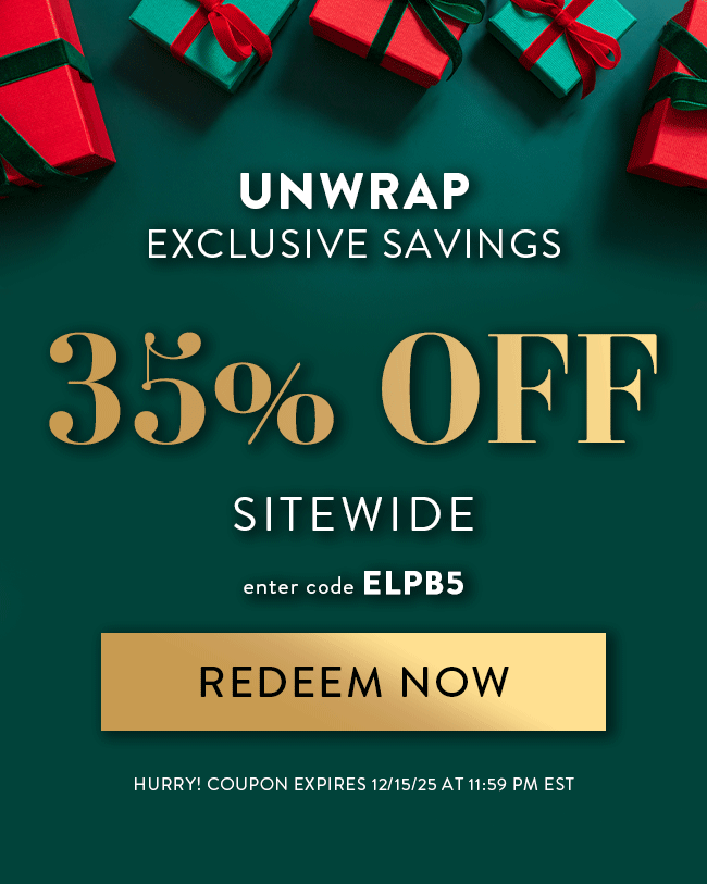 Unwrap Exclusive Savings - 35% Off Sitewide. Enter code ELPB5. Redeem Now. Hurry! Coupon expires 12/15/25 at 11:59 PM EST