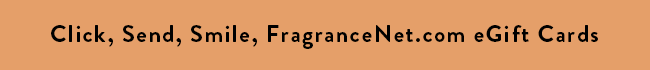 Click, Send, Smile, FragranceNet.com eGift Cards