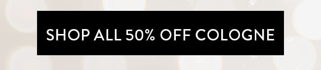 Shop All 50% Off Cologne