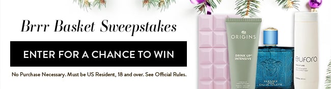 Brrr Basket Sweepstakes. Enter for a chance to win. No Purchase neccessary. Must be US Resident, 18 and over. See Official Rules.