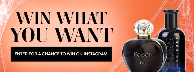 Win what you want. Enter for a chance to win on Instagram