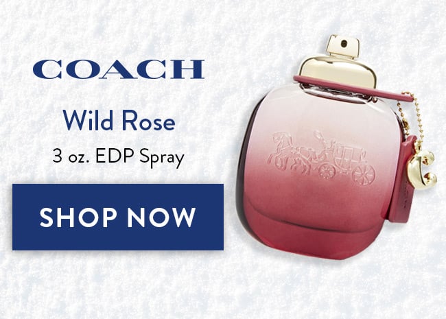 Coach Wild Rose. 3 oz. EDP Spray. Shop Now