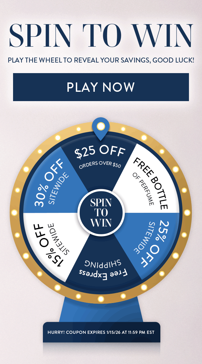Spin to Win. Play the wheel to reveal your savings, Good Luck! Play Now. Hurry! Coupon expires 1/15/26 at 11:59 PM EST