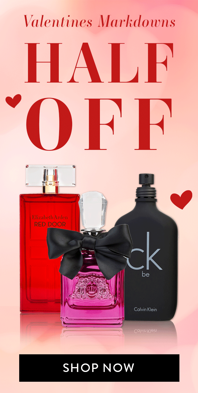 Valentines Markdowns. Half Off. Shop Now