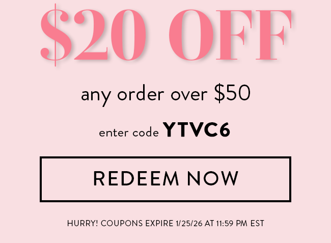 $20 Off Any Order Over $50. Enter Code YTVC6. Redeem Now. Hurry! Coupon Expires 1/25/26 11:59 PM EST