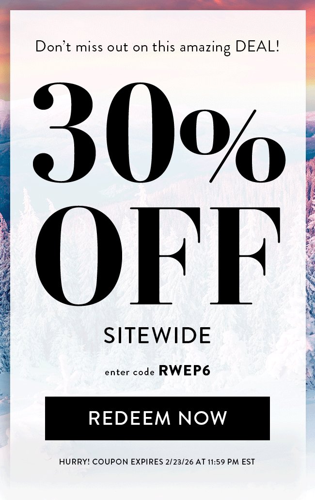 Don't Miss Out On This Amazing Deal! 30% Off Sitewide. Enter Code RWEP6. Redeem Now. Hurry! Coupon Expires 2/23/26 At 11:59 PM EST