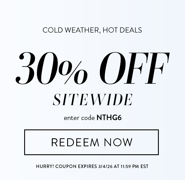 Cold weather, Hot Deals. 30% Off Sitewide enter code NTHG6. Redeem Now. Hurry! Coupon expires 3/4/26 at 11:59 PM EST