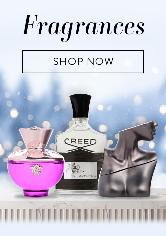 Fragrances. Shop Now