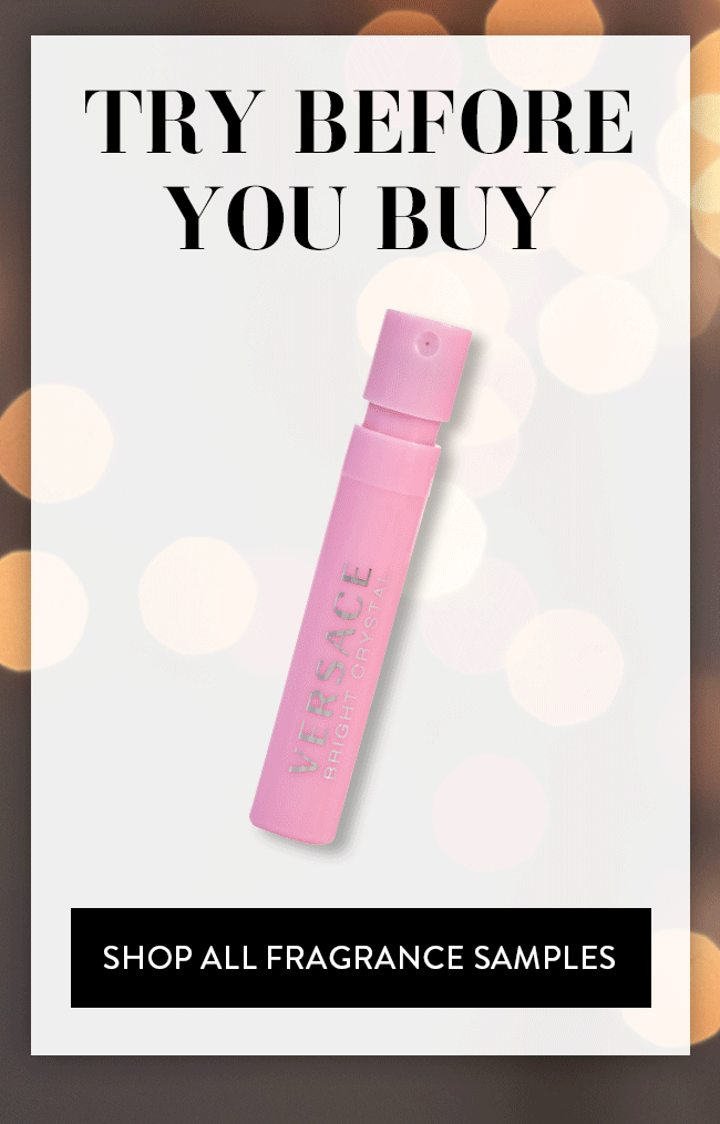 Try Before You Buy. Shop All Fragrance Samples
