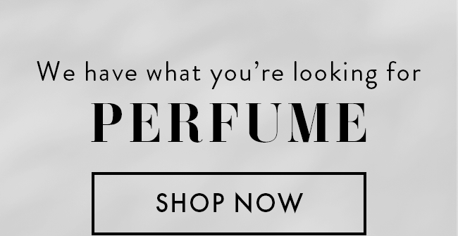 We Have What You're Looking For. Perfume, Cologne, Haircare, Skincare, Makeup, Candles, Gift Sets, Bath & Body. Shop Now