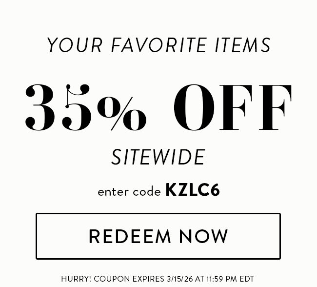 Your Favorite Items. 35% Off Sitewide. Enter Code KZLC6. Redeem Now. Hurry! Coupon Expires 3/15/26 At 11:59 PM EDT