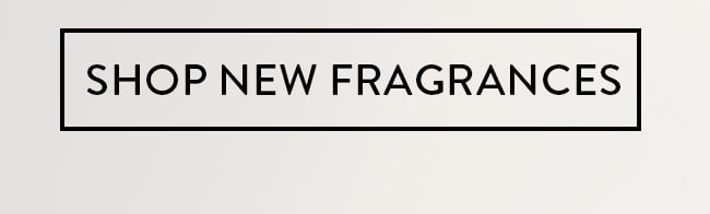 Shop New Fragrances