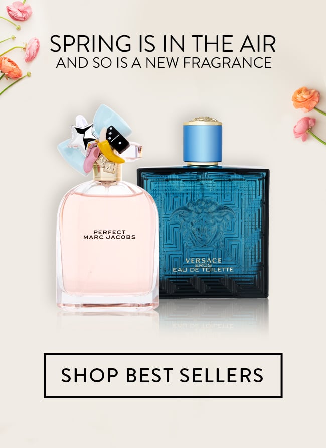 Spring Is In The Air And So Is a New Fragrance. Shop Best Sellers
