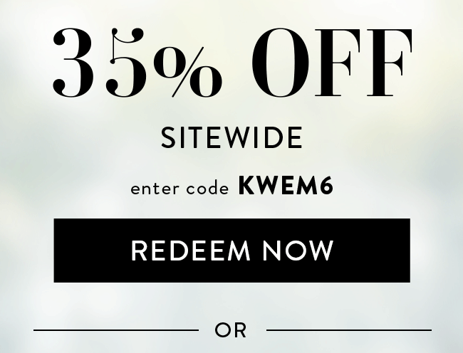 35% Off Sitewide. Enter code KWEM6. Redeem Now