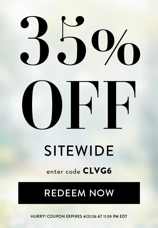 35% Off Sitewide. Enter code CLVG6. Redeem Now. Hurry! Coupon Expires 4/21/26 at 11:59 PM EDT