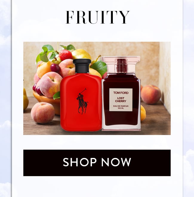 Fruity. Shop Now