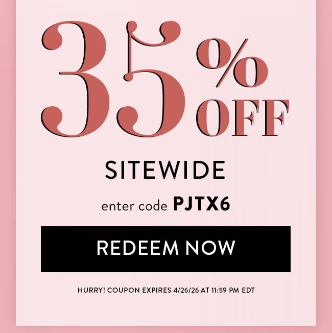 35% Off Sitewide. Enter code PJTX6. Redeem Now. Hurry!
Coupon expires 4/26/26 at 11:59 PM EDT