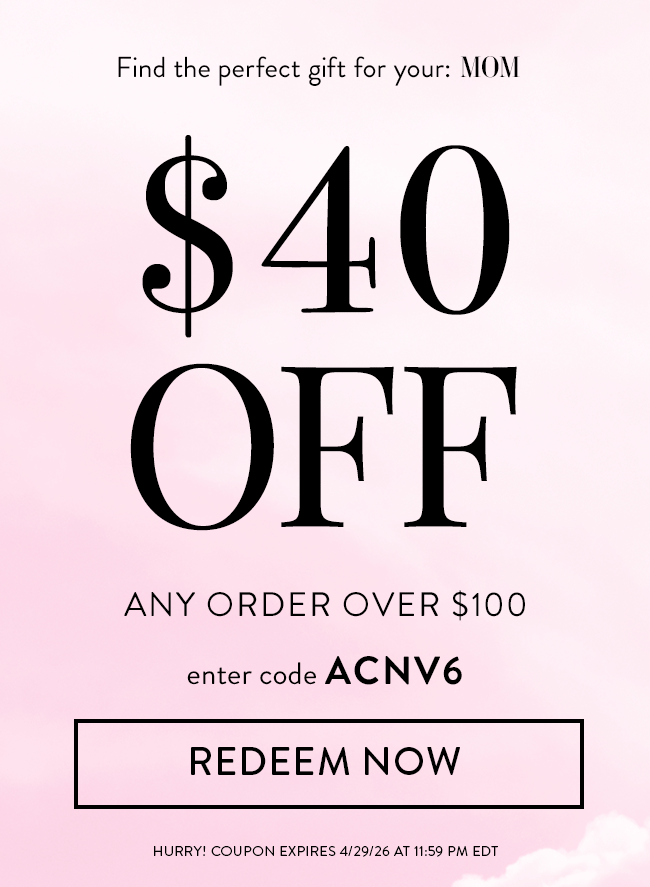 Find The Perfect Gift For Your: Mom, Sister, Aunt, Wife, Grandma, Friend. $40 Off Any Order Over $100. Enter code ACNV6. Redeem Now. Hurry! Coupon Expires 4/29/26 at 11:59 PM EDT