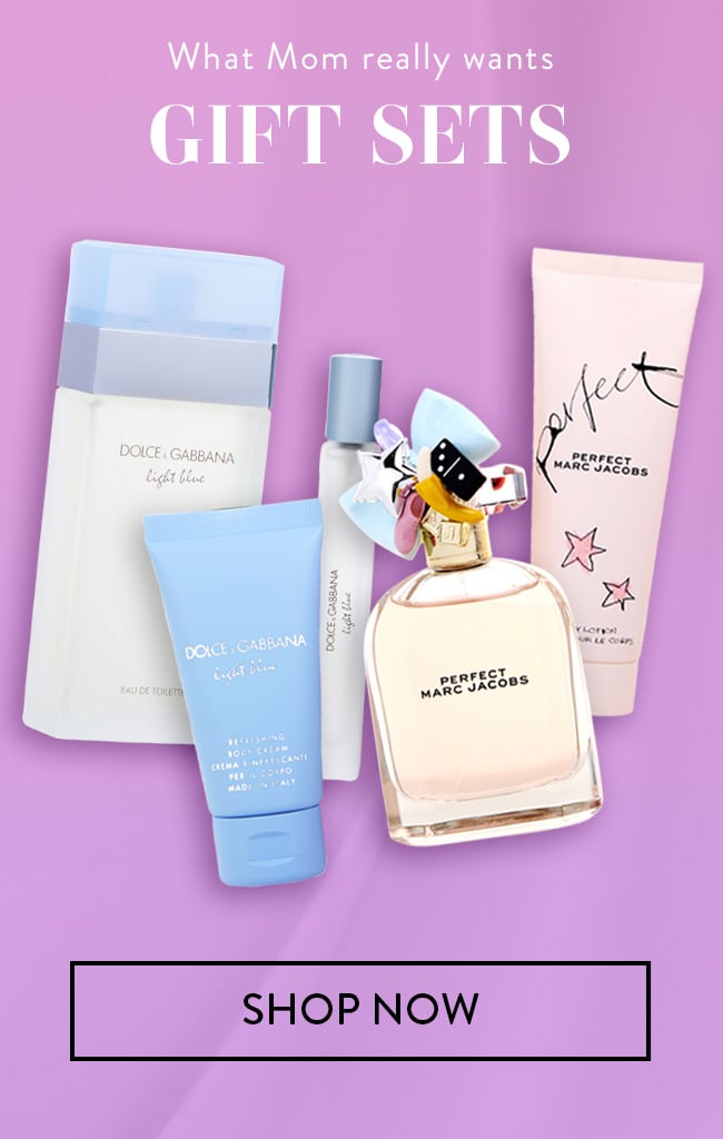 What Mom really wants - Gift Sets. Shop Now