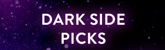 Dark Side Picks
