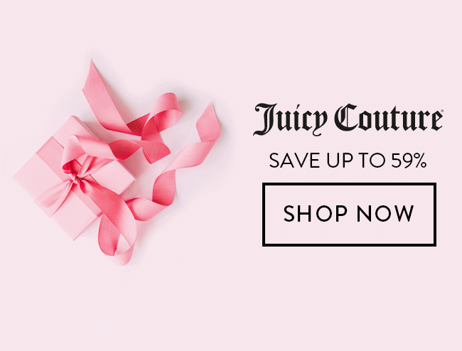 Juicy Couture - save up to 59%. Shop Now