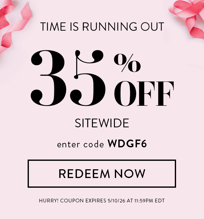 Time is running out. 35% Off Sitewide. Enter code WDGF6. Redeem Now. Hurry! Coupon expires 5/10/26 at 11:59 PM EDT