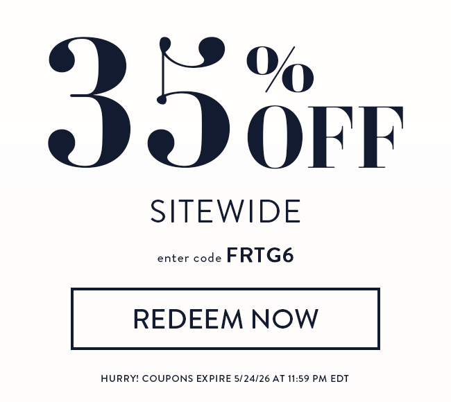 35% Off Sitewide. Enter Code FRTG6. Redeem Now. Hurry! Coupons Expire 5/24/26 at 11:59 PM EDT