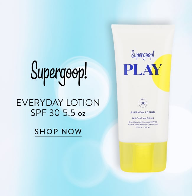 Supergoop! Everyday Lotion SPF 30 5.5 oz. Shop Now