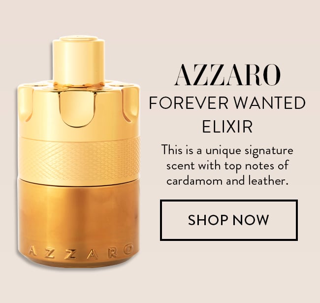 Azzaro Forever Wanted Elixir. This is a unique signature scent with top notes of cardamom and leather. Shop Now