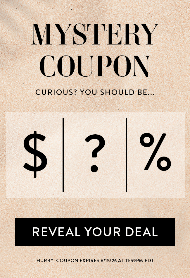Mystery Coupon - Curious? You Should be... Reveal Your Deal. Hurry! Coupon expires 6/15/26 at 11:59PM EDT