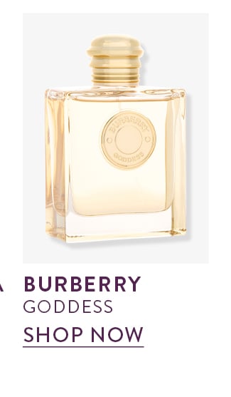 Burberry - Goddess. Shop Now