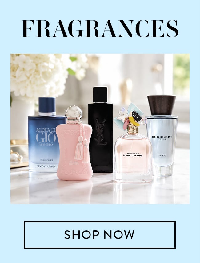 Fragrances. Shop Now.