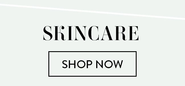 Skincare. Shop Now
