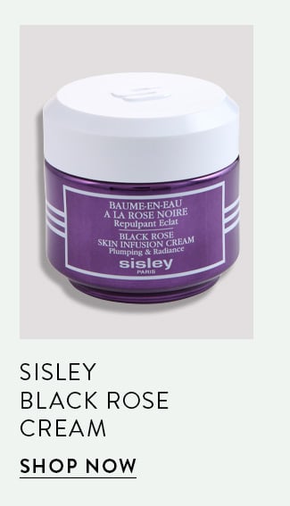 Sisley - Black Rose Cream. Shop Now