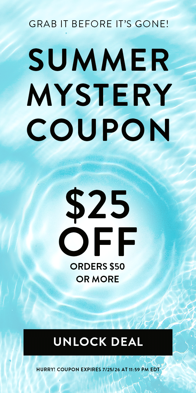 Grab It Before It's Gone! Summer Mystery Coupon. Unlock Deal. Hurry! Coupon expires 7/25/26 at 11:59 PM EDT