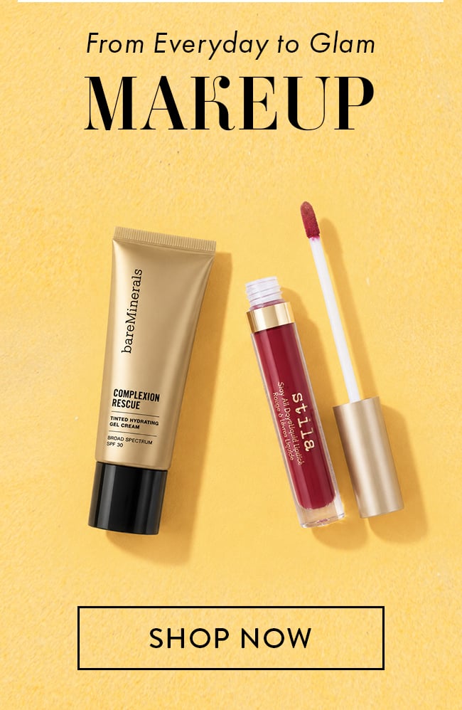 From Everyday to Glam. Makeup. Shop Now