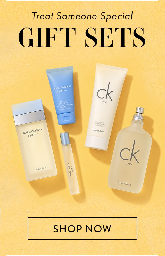 Treat Someone Special. Gift Sets. Shop Now