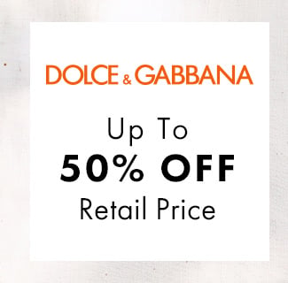 Dolce & Gabbana Up To 50% Off Retail Price