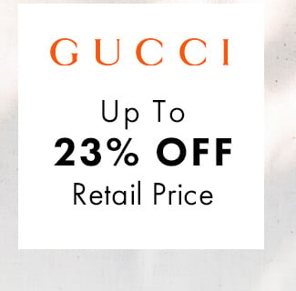 Gucci Up To 23% Off Retail Price