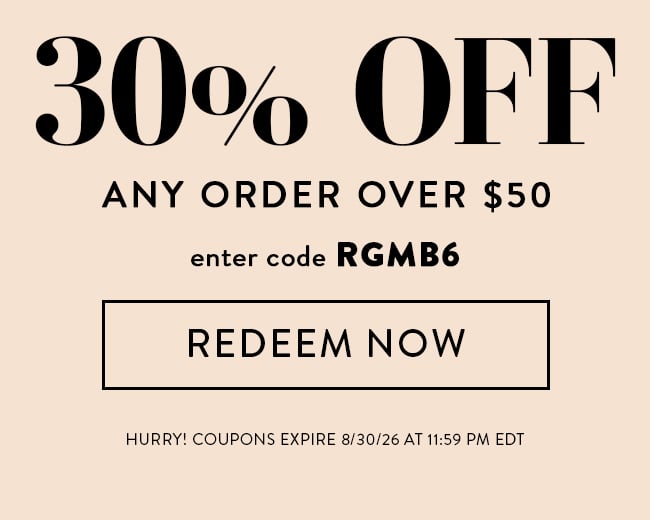 30% Off Any Order Over $50. Enter code RGMB6. Redeem Now. Hurry! Coupons expire 8/30/26 at 11:59 PM EDT