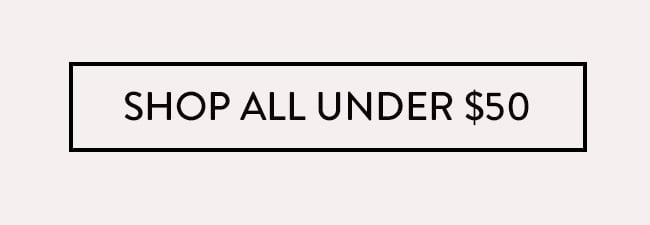 Shop All Under $50