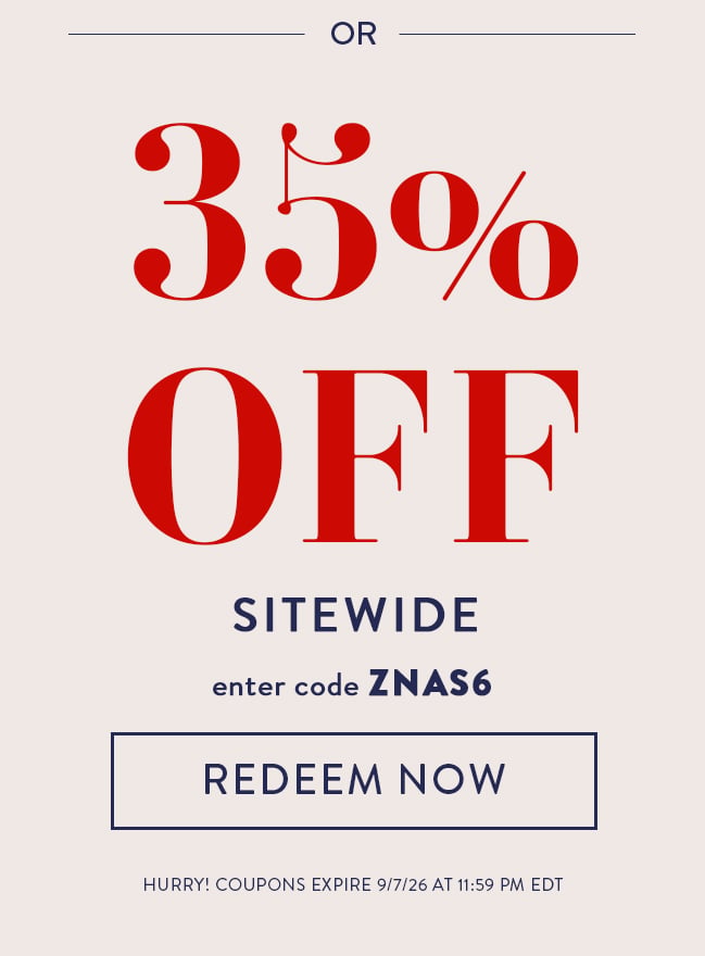 35% Off Sitewide. Enter Code ZNAS6. Redeem Now. Hurry! Coupons Expire 9/7/26 At 11:59 PM EDT