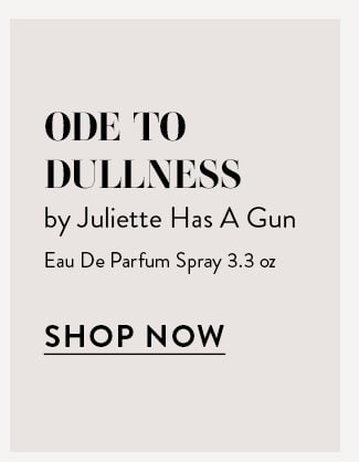 Ode To Dullness by Juliette Has A Gun Eau De Parfum Spray 3.3 oz. Shop Now