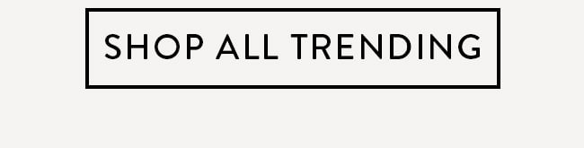 Shop All Trending
