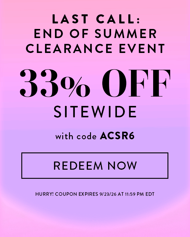 Last Call: End of Summer Clearance Event. 33% Off Sitewide With Code ACSR6. Redeem Now. Hurry! Coupon Expires 9/23/26 At 11:59 PM EDT