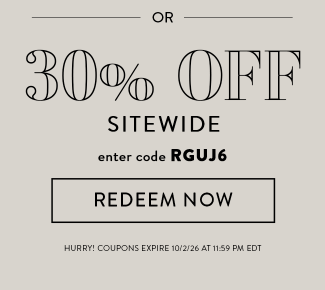 Or 30% Off Sitewide. Enter Code RGUJ6. Redeem Now. Hurry! Coupons Expire 10/2/26 At 11:59 PM EDT