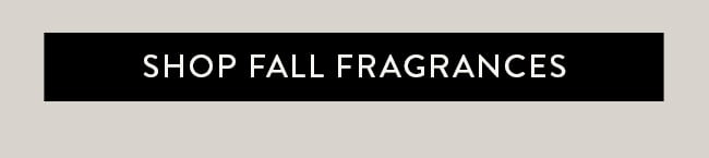 Shop Fall Fragrances